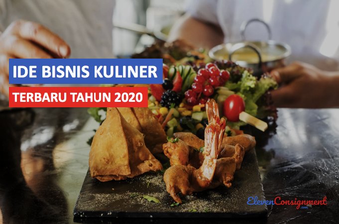 Ide Bisnis Kuliner Terbaru Tahun 2020